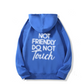🏆NIEUWJAARSUITVERKOOP 50% KORTING🖤 Hoodies met de opdruk "Not Friendly Do Not Touch"